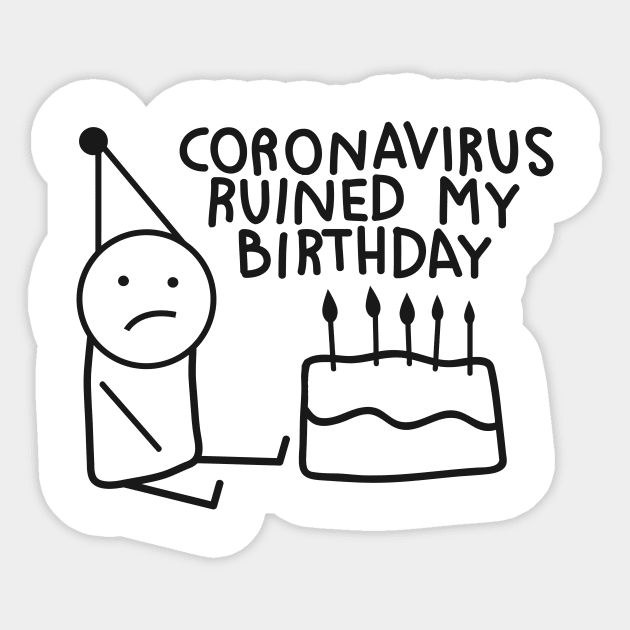 coronavirus ruined my birthday Sticker by camelliabrioni